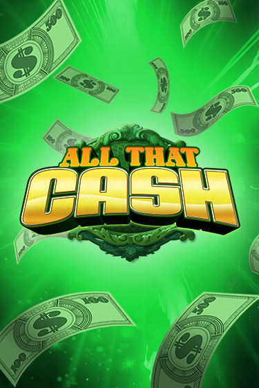 All That Cash - играть онлайн | Азартмания - без регистрации