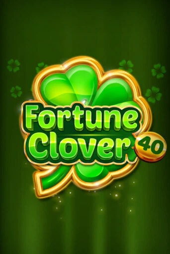 Fortune Clover 40 - играть онлайн | Азартмания - без регистрации